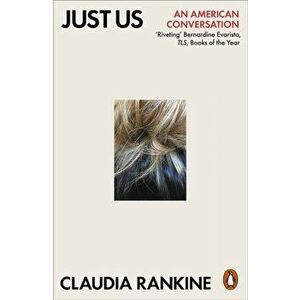 Just Us. An American Conversation, Paperback - Claudia Rankine imagine