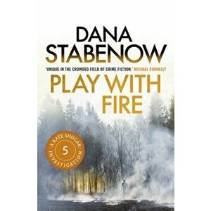 Play With Fire, Paperback - Dana Stabenow imagine