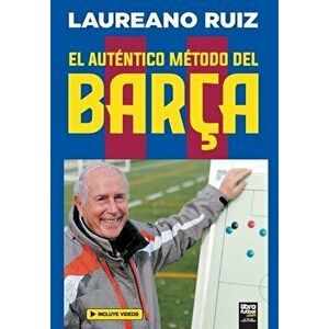 El auténtico método del Barça, Paperback - Laureano Ruiz imagine