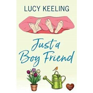 Just a Boy Friend, Paperback - Lucy Keeling imagine