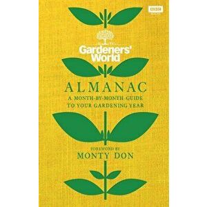 The Gardeners' World Almanac. A month-by-month guide to your gardening year, Hardback - *** imagine