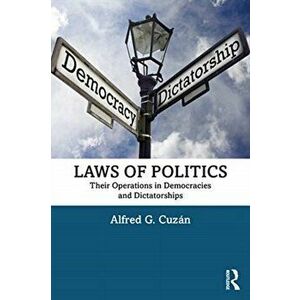 Laws of Politics. Their Operations in Democracies and Dictatorships, Paperback - *** imagine