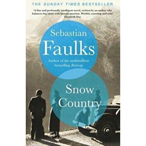 Snow Country. SUNDAY TIMES BESTSELLER, Hardback - Sebastian Faulks imagine