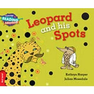 Leopard and His Spots Red Band, Paperback - Kathryn Harper imagine