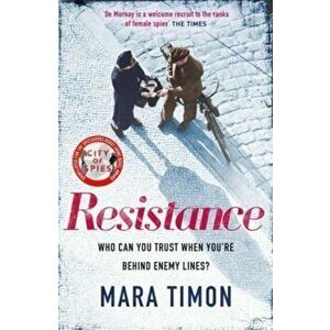 Resistance. The gripping new WWII espionage thriller, Paperback - Mara Timon imagine