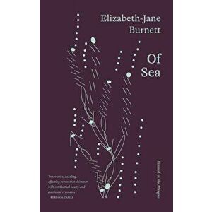 Of Sea, Paperback - Elizabeth-Jane Burnett imagine