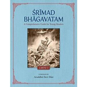 Srimad Bhagavatam: A Comprehensive Guide for Young Readers: Canto 3, Paperback - *** imagine