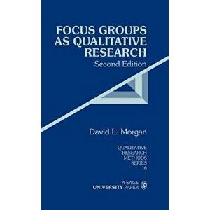 Focus Groups as Qualitative Research, Hardcover - David L. Morgan imagine
