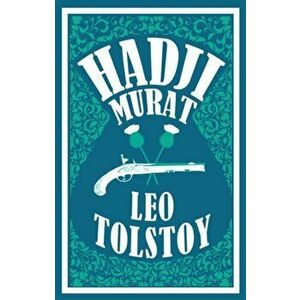 Hadji Murat: New Translation, Paperback - Leo Tolstoy imagine