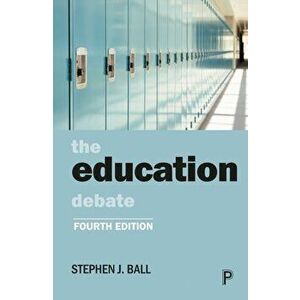 The Education Debate. Fourth Edition, Paperback - *** imagine