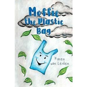 Moffie The Plastic Bag, Paperback - Karen Van Leiden imagine