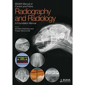 BSAVA Manual of Canine and Feline Radiography and Radiology. A Foundation Manual, Paperback - Fraser McConnell imagine