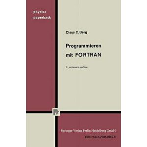 Programmieren Mit FORTRAN. 2nd 1979 ed., Paperback - C C Berg imagine