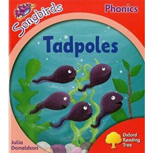 Oxford Reading Tree Songbirds Phonics: Level 4: Tadpoles, Paperback - Julia Donaldson imagine