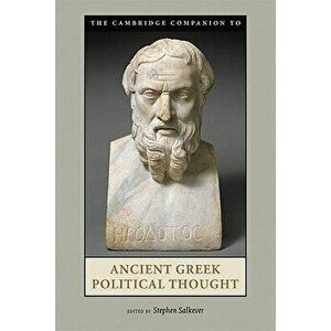 The Cambridge Companion to Ancient Greek Political Thought, Paperback - Stephen Salkever imagine