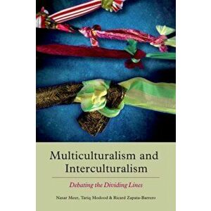 Multiculturalism and Interculturalism. Debating the Dividing Lines, Hardback - *** imagine