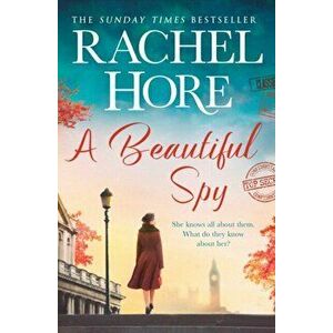 A Beautiful Spy. The captivating new Richard & Judy pick from the million-copy Sunday Times bestseller, based on a true story, Paperback - Rachel Hore imagine