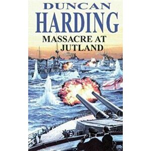Massacre at Jutland. Large print ed, Hardback - Duncan, PhD, MRCPsych Harding imagine