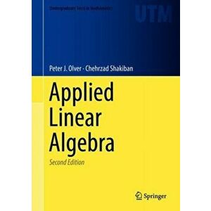 Applied Linear Algebra, Hardcover - Peter J. Olver imagine