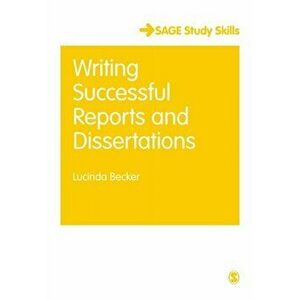 Writing Successful Reports and Dissertations, Paperback - Lucinda Becker imagine