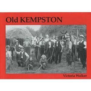 Old Kempston, Paperback - Victoria Walker imagine
