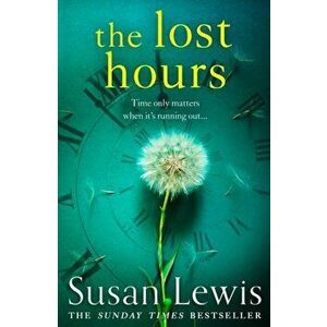 The Lost Hours, Paperback - Susan Lewis imagine