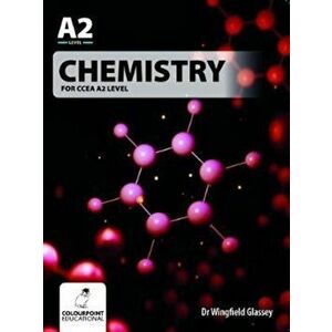 Chemistry for CCEA A2 Level, Paperback - Dr Wingfield Glassey imagine
