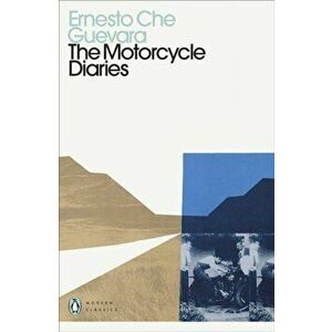 The Motorcycle Diaries, Paperback - Ernesto Che Guevara imagine