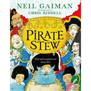 Pirate Stew. The show-stopping new picture book from Neil Gaiman and Chris Riddell, Paperback - Neil Gaiman imagine
