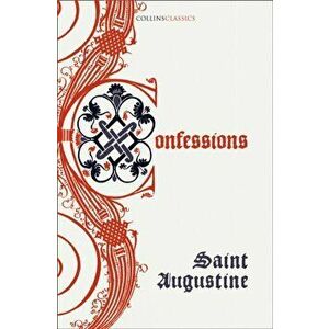 Confessions of Saint Augustine, Paperback - Saint Augustine imagine