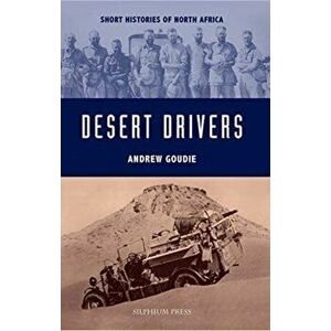 Desert Drivers, Paperback - Andrew Goudie imagine