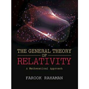 The General Theory of Relativity. A Mathematical Approach, New ed, Hardback - *** imagine