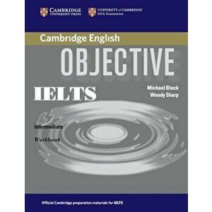 Objective IELTS Intermediate Workbook, Paperback - Wendy Sharp imagine