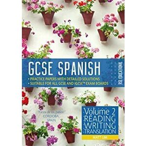 GCSE Spanish by RSL. Volume 2: Reading, Writing, Translation, Paperback - Matt Lim imagine