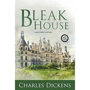 Bleak House (Large Print, Annotated), Paperback - Charles Dickens imagine
