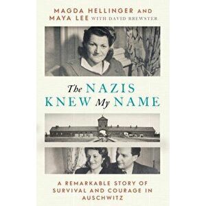 The Nazis Knew My Name, Hardback - Magda Hellinger imagine