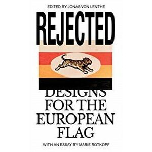 Rejected Designs for the European Flag, Paperback - *** imagine