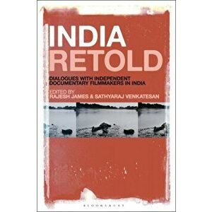 India Retold. Dialogues with Independent Documentary Filmmakers in India, Hardback - *** imagine