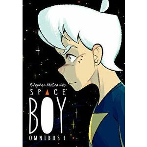 Stephen McCranie's Space Boy Omnibus Volume 1, Paperback - Stephen McCranie imagine