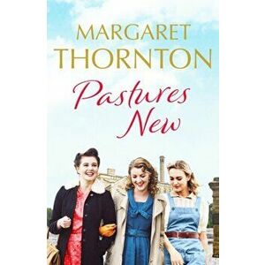 Pastures New. An enthralling 1960s family saga of marriage and motherhood, Paperback - Margaret Thornton imagine