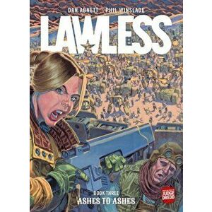 Lawless Book Three: Ashes to Ashes, Paperback - *** imagine