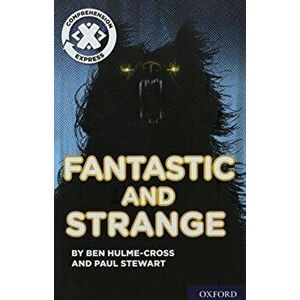 Project X Comprehension Express: Stage 3: Fantastic and Strange, Paperback - Paul Stewart imagine