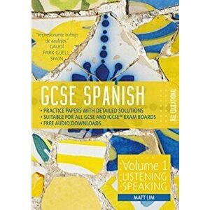 GCSE Spanish by RSL. Volume 1: Listening, Speaking, Paperback - Matt Lim imagine