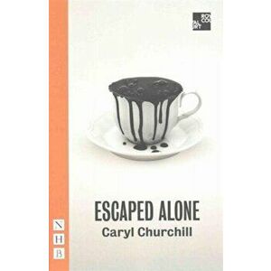 Escaped Alone, Paperback - Caryl Churchill imagine