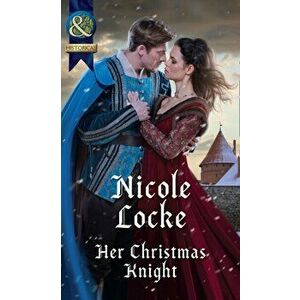 Her Christmas Knight, Paperback - Nicole Locke imagine