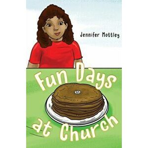 Fun Days at Church, Paperback - Jennifer Mottley imagine