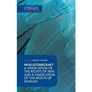 Wollstonecraft: A Vindication of the Rights of Men and a Vindication of the Rights of Woman and Hints, Paperback - Mary Wollstonecraft imagine