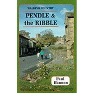Pendle and the Ribble, Paperback - Paul Hannon imagine