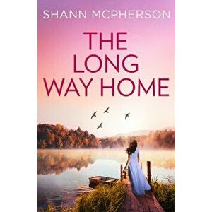 The Long Way Home, Paperback - Shann McPherson imagine