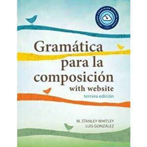 Gramatica para la composicion with website PB (Lingco). tercera edicion, tercera edicion, Paperback - Luis Gonzalez imagine